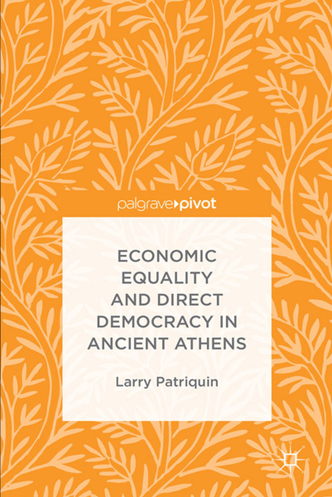 Larry Patriquin's book "Economic Equality and Direct Democracy in Ancient Athens"